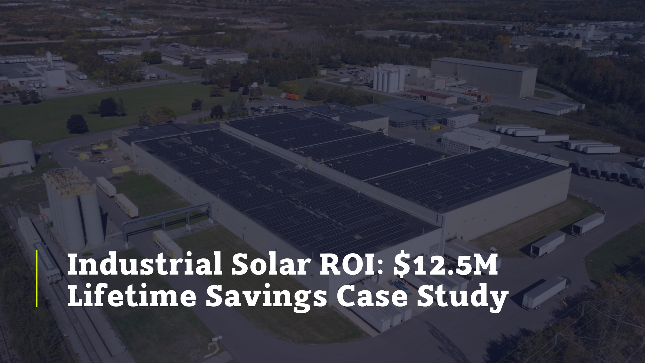 Manufacturing Solar ROI: $12.5M Lifetime Savings Case Study