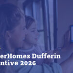 New BetterHomes Dufferin Incentive 2026